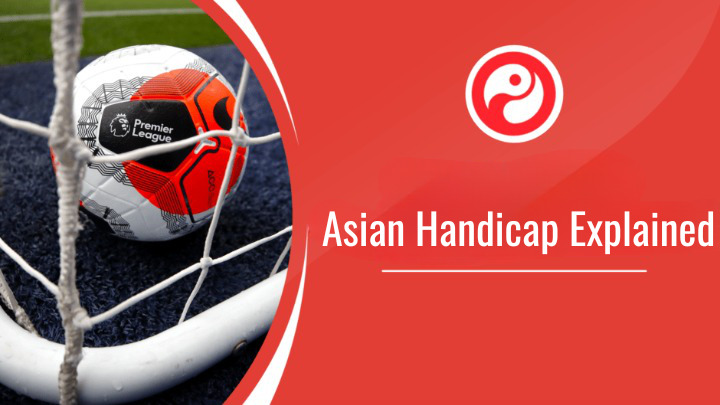 Asian Handicap Information